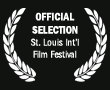 Official Selection St. Louis International Film Festival
